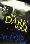 Title: Dark House, Author: John Sedgwick