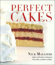 Title: Perfect Cakes, Author: Nick Malgieri