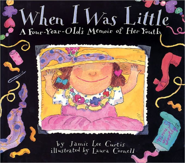 When I Was Little: A Four-Year-Old's Memoir of Her Youth