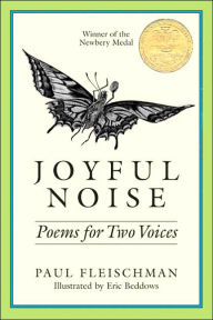 Title: Joyful Noise: Poems for Two Voices, Author: Paul Fleischman