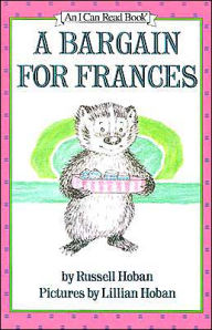 Title: A Bargain for Frances (I Can Read Book Series: Level 2), Author: Russell Hoban