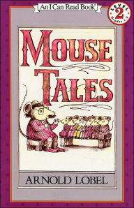 Title: Mouse Tales (I Can Read Book Series: Level 2), Author: Arnold Lobel