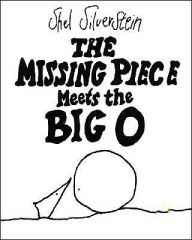 Title: Missing Piece Meets the Big O, Author: Shel Silverstein