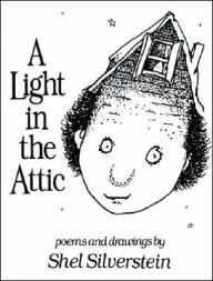 Title: A Light in the Attic, Author: Shel Silverstein