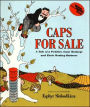 Caps for Sale: A Tale of a Peddler, Some Monkeys and Their Monkey Business