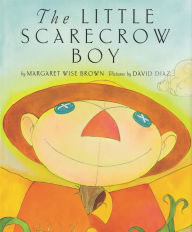 Title: The Little Scarecrow Boy, Author: Margaret Wise Brown