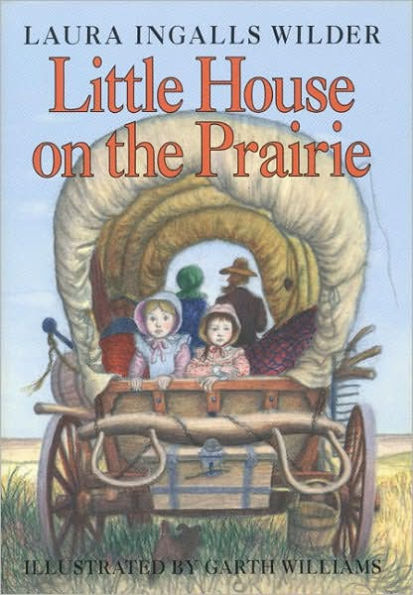 Little House on the Prairie (Little House Series: Classic Stories #3)