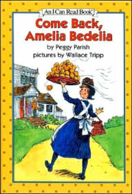 Title: Come Back, Amelia Bedelia (I Can Read Book Series: Level 2), Author: Peggy Parish