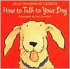 Title: How to Talk to Your Dog, Author: Jean Craighead George