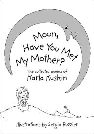 Title: Moon, Have You Met My Mother?, Author: Karla Kuskin