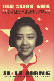 Title: Red Scarf Girl: A Memoir of the Cultural Revolution, Author: Ji-li Jiang