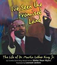 Title: I've Seen the Promised Land: The Life of Dr. Martin Luther King, Jr., Author: Walter Dean Myers