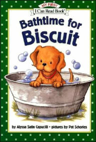 Title: Bathtime for Biscuit (My First I Can Read Series), Author: Alyssa Satin Capucilli