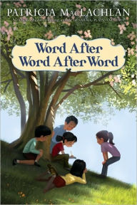 Title: Word After Word After Word, Author: Patricia MacLachlan