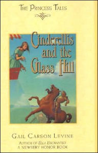 Title: Cinderellis and the Glass Hill, Author: Gail Carson Levine