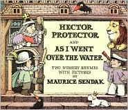 Title: Hector Protector and As I Went over the Water: Two Nursery Rhymes, Author: Maurice Sendak