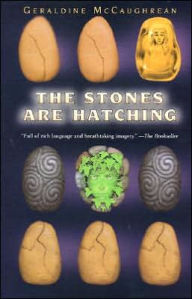 Title: Stones Are Hatching, Author: Geraldine McCaughrean