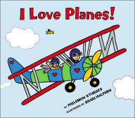 Title: I Love Planes!, Author: Philemon Sturges