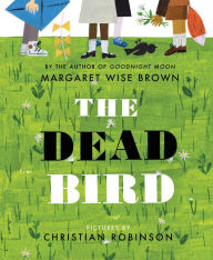 Title: The Dead Bird, Author: Margaret Wise Brown