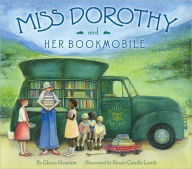 Title: Miss Dorothy and Her Bookmobile, Author: Gloria Houston