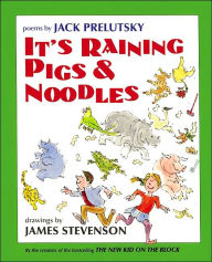 Title: It's Raining Pigs & Noodles, Author: Jack Prelutsky