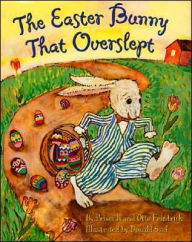 Title: The Easter Bunny That Overslept: An Easter And Springtime Book For Kids, Author: Priscilla & Otto Friedrich