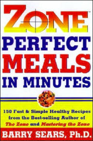 Title: Zone-Perfect Meals in Minutes, Author: Barry Sears
