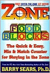 Title: Zone Food Blocks: The Quick and Easy, Mix-and-Match Counter for Staying in the Zone, Author: Barry Sears