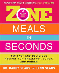 Title: Zone Meals in Seconds: 150 Fast and Delicious Recipes for Breakfast, Lunch, and Dinner, Author: Barry Sears