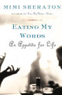 Eating My Words: An Appetite for Life