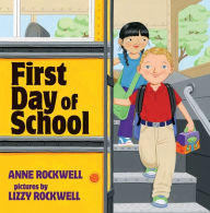 Title: First Day of School, Author: Anne Rockwell