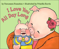 Title: I Love You All Day Long, Author: Francesca Rusackas