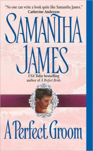 Title: A Perfect Groom, Author: Samantha James