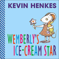 Title: Wemberly's Ice-Cream Star, Author: Kevin Henkes