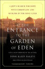 At the Entrance to the Garden of Eden: A Jew's Search for Hope with Christians and Muslims in the Holy Land