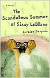 Title: Scandalous Summer of Sissy Leblanc: A Novel, Author: Loraine Despres