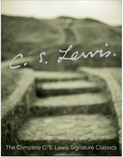 Complete C.S. Lewis Signature Classics