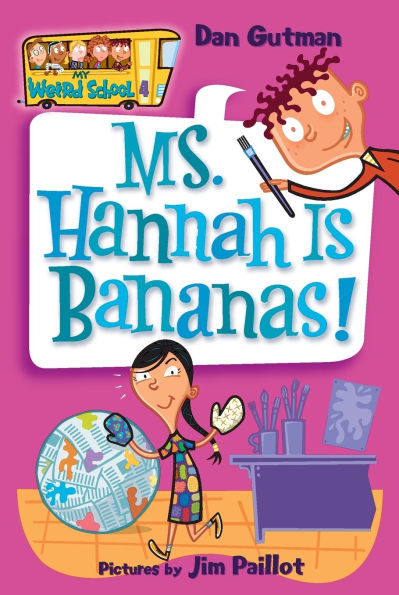 Ms. Hannah Is Bananas! (My Weird School Series #4)