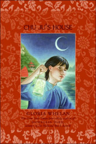 Title: Chu Ju's House, Author: Gloria Whelan