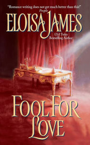 Title: Fool for Love (Duchess Quartet Series #2), Author: Eloisa James