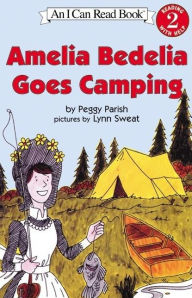 Title: Amelia Bedelia Goes Camping (I Can Read Book 2 Series), Author: Peggy Parish