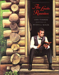 Title: Abe Lincoln Remembers, Author: Ann Turner