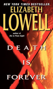 Title: Death Is Forever, Author: Elizabeth Lowell