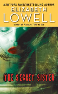 Title: The Secret Sister, Author: Elizabeth Lowell