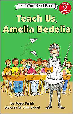 Teach Us, Amelia Bedelia (I Can Read Books Series: A Level 2 Book)