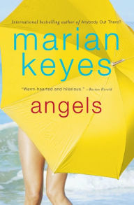 Title: Angels: A Novel, Author: Marian Keyes