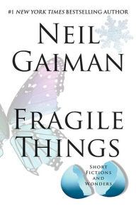 Title: Fragile Things: Short Fictions and Wonders, Author: Neil Gaiman