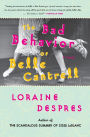 The Bad Behavior of Belle Cantrell: A Novel