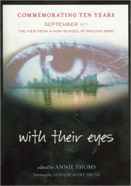 Title: With Their Eyes: September 11th: The View from a High School at Ground Zero, Author: Annie Thoms