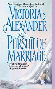 Title: The Pursuit of Marriage (Effington Family & Friends Series), Author: Victoria Alexander